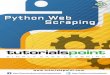 Python Web Scraping - tutorialspoint.com · Python Web Scraping i About the Tutorial Web scraping, also called web data mining or web harvesting, is the process of constructing an