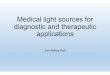 Medical light sources for diagnostic and therapeutic ... · Medical light sources for diagnostic and therapeutic applications Jan-Niklas Keil