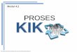 PROSES KIK - epsmg.jkr.gov.· 3.1 proses yang terlibat dalam kik 3. proses kik . mula pemilihan ahli