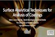 Surface Analytical Techniques for Analysis of Coatings · Surface Analytical Techniques for Analysis of Coatings Mary Jane Walzak, Mark Biesinger and Brad Kobe . The University of