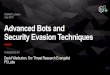 OWASP London July 2019 Advanced Bots and Security Evasion ... · code went public • ‘Wicked ... • MikroTik device - lots of known vulns • Combat with reverse DNS lookups