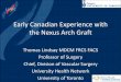 Early Canadian Experience with the Nexus Arch Graft · Early Canadian Experience with the Nexus Arch Graft Thomas Lindsay MDCM FRCS FACS Professor of Surgery Chief, Division of Vascular