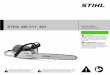 STIHL MS 311, MS 391 Owners Instruction Manual · STIHL MS 311, 391 WARNING To reduce the risk of kickback injury use STIHL reduced kickback bar and STIHL low kickback chain as specified