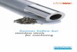 Sanmac hollow bar stainless steels for machining - Sandvik · operation between Sandvik Materials Technology and Sandvik Coromant is improved production economy for you as our mor