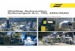 Welding Automation Submerged Arc, TIG, MIG/MAG automatizacija... · Welding Automation The 21st Century has brought many new challenges to the metal fabrication industry. Metal fabricators