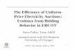 The Efficiency of Uniform-Price Electricity Auctions ... · 1 PSERC The Efficiency of Uniform-Price Electricity Auctions: Evidence from Bidding Behavior in ERCOT Steve Puller, Texas