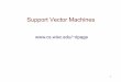 Support Vector Machines - University of Wisconsin–Madisonpages.cs.wisc.edu/~dpage/cs760/SVMs.pdf · Four key SVM ideas • Maximize the margin don’t choose just any separating