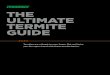 THE ULTIMATE TERMITE GUIDE - Terminix® - Powerful Pest ... · dampwood termite infestation. Damage near areas with high humidity and a lot of moisture also points to this type of