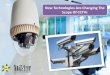 New Technologies Are Changing The Scope Of CCTVs