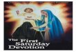 The Saturday Devotion - bluearmy.com · First Saturday Devotion The. fatiMa – JuLy 13, 1917 After Our Lady showed the children the vision of hell she told them that God wished to
