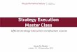 Strategy Execution 2020 - jeroen-de-flander.com · Official Strategy Execution Certification Course Jeroen De Flander Hobart, 19 - 20 November 2015