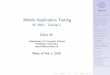 Mobile Application Testing - McMaster University · Mobile Application Testing SE 3S03 - Tutorial 1 Zahra Ali Department of Computer Science McMaster University naqvis7@mcmaster.ca
