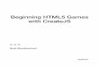 Beginning HTML5 Games with CreateJS - Springer978-1-4302-6341-8/1.pdf · v Contents at a Glance About the Author 