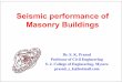 Seismic performance of Masonry Buildings - sjce.ac.in · Seismic performance of Masonry Buildings Dr. S. K. Prasad Professor of Civil Engineering S. J. College of Engineering, Mysore