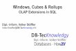 Windows, Cubes & Rollups - db-tecknowledgy.info fileStandard SQL Evaluations on Groups of Data Rows sharing Attribute Values GROUP BY a, b, c • Cubes are used to evaluate independent