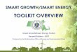 TOOLKIT OVERVIEW - Mass.Gov Growth - Smart... · Smart Growth / Smart Energy Toolkit LID Best Management Practices LID techniques to reduce stormwater runoff and to treat non-point