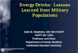 Energy Drinks: Lessons Learned from Military Populations · Energy Drinks: Lessons Learned from Military Populations Mark B. Stephens, MD MS FAAFP CAPT MC USN . Professor and Chair
