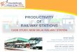 PRODUCTIVITY OF RAILWAY STATIONS - Urban Mobility Indiaurbanmobilityindia.in/Upload/Conference/2dc6f113-f0e6-4380-901a-66eb413701cc.pdf · INDIAN RAILWAYS Caters over 800 cr passengers