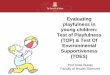 Evaluating playfulness in young children ... - ludi-network.eu · Play is a Paradox Paradox: Statements that have contradictory or inconsistent qualities. •Play is the primary occupation