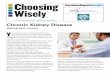 Chronic Kidney Disease - Choosing Wisely · Anemia Drugs One important decision you may have to make is whether to treat anemia. Anemia is common in people with kidney disease. Anemia