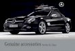 Genuine Accessories for the SL-Class... · Legends Mercedes-Benz is a brand steeped in tradition. And everything the brand stands for is reflected in the SL. This is a model series