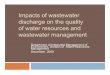 Impacts of wastewater discharge on the quality of water ... · Impacts of wastewater discharge on the quality of water resources and wastewater management Department of Integrated