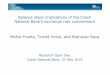 Balance sheet implications of the Czech National Bank’s ... · 2 • The paper provides a quantitative assessment of the balance sheet implications of the CNB’s exchange rate