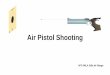 Air Pistol Shooting - AFC-IWLA Sills Air Rangeafc-iwla-sillsairrange.org/.../2017/07/Air-Pistol-Shooting-23jul17.pdf · •Cross-dominant shooters use dominant hand & block vision