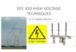 EEE 420 HIGH VOLTAGE TECHNIQUES · In High Voltage Installations Regulation (Elektrik Kuvvetli Akım Tesisleri Yönetmeliği) published by Turkey Ministry of Energy and Natural Sources