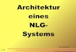 Architektur eines NLG- Systems · 13/32 Architektur eines NLG-Systems The month was cooler and drier than average, with the average mumber of rain days. The total rain for the year