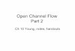 Open Channel Flow Part 2 - nd.educefluids/files/Open_channel_part2_2019.pdf · 1. Pumps, Turbines and Pipe networks – Moment of Momentum Revisited – Types of pumps and turbines