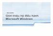 BÀI GIẢNG Giớithiệuhệđi uhành Microsoft Windows dieu hanh Windows.pdf · -Giao tiếpvớingười dùng thông qua giao diện đồhoạ. -Là H Đ H đ a nhi ệ m ,