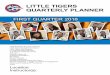 LD C LITTLE TIGERS QUARTERLY PLANNER · Share your thoughts with the families, letting them know what you are excited about accomplishing with their child so far, and what your will