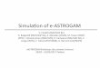 Simulaon of e-ASTROGAM - agenda.infn.it · V. Fiore (INAF/IASF Bologna) eASTROGAM workshop – 01/03/2017 2 from MC simulaons to eASTROGAM sensi’vity Evaluang the e-ASTROGAM scienﬁc