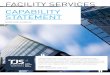 FACILITY SERVICES CAPABILITY STATEMENT · facility services capability statement communication is the key to any relationship and we welcome any feedback that is given by our staff,