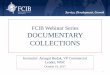 FCIB Webinar Series DOCUMENTARY COLLECTIONS · Agenda • International Trade Credit Risks • International Trade Payments and Risk Levels • URC 522 • Documentary Collection