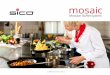 mosaic - sicoinc.com · ©SICO Incorporated Mosaic Brochure - 3/18 - R1 IPG 5K mosaic SICO America Inc. Tel: 1 800 328 6138 Email: sales@sicoinc.com SICO Japan Inc. Tel: [81] (3)