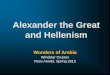 Alexander the Great and Hellenism - litchapala.org · Windstar Cruises Ross Arnold, Spring 2015 Wonders of Arabia Alexander the Great and Hellenism