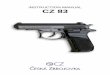 INSTRUCTION MANUAL CZ 83 - PDF.TEXTFILES.COMpdf.textfiles.com/manuals/FIREARMS/cz83.pdf · CZ 83 - INSTRUCTION MANUAL 13 Before handling the pistol read this manual carefully and