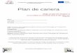 Plan de cariera - autocv.ro · Acest Plan de cariera este rezultat al proiectului "Development of guidance and counseling instruments in vocational education", no. 22012-1-TR1-LEO04-35830
