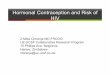 Hormonal Contraception and Risk of HIV - AVAC · Hormonal Contraception and Risk of HIV Z Mike Chirenje MD FRCOG UZ-UCSF Collaborative Research Program 15 Phillips Ave, Belgravia