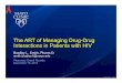 The ART of Managing Drug-Drug Interactions in Patients ... · ©2017 MFMER | slide-1 The ART of Managing Drug-Drug Interactions in Patients with HIV Bradley L. Smith, Pharm.D. smith.bradley1@mayo.edu