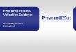EMA Draft Process Validation Guidance - PharmOut · A physical, chemical, biological or microbiological property or characteristic that should be within an appropriate limit, range,