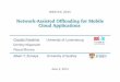 Network-Assisted Offloading for Mobile Cloud Applications · IEEE ICC 2015 Network-Assisted Ofﬂoading for Mobile Cloud Applications Claudio Fiandrino Dzmitry Kliazovich Pascal Bouvry