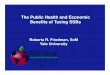 The Public Health and Economic Benefits of Taxing SSBs · The Public Health and Economic Benefits of Taxing SSBs Roberta R. Friedman, ScM Yale University