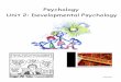 Unit 2: Developmental Psychology Psychologymvhs-w-introtopsych.weebly.com/uploads/3/0/3/5/30351843/developmental... · As I was growing up I knew what my caregiver expected of me