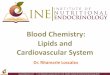 Blood Chemistry: Lipids and Cardiovascular Systems3.amazonaws.com/drritamarie/materials/INE/INE-BloodChemistry-12-LipidsAnd... · If high LDLs, High total cholesterol, consider follow-up