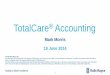 TotalCare Accounting - rolls-royce.com/media/Files/R/Rolls-Royce/documents/... · Satisfies IAS11 criteria for accounting as a single contract • Negotiated as a single package •