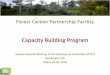 Capacity Building Program - forestcarbonpartnership.org · Regional Organizations: Tebtebba and ANSAB Number of Project beneficiaries: 5,789. Percentage women: 43%. Capacity building