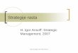 H. Igor Ansoff: Strategic Management, 2007 - efos.unios.hr fileH. Igor Ansoff: Strategic Management, 2007 . singer-strategije rasta malih poduzeca Od prilike preko strategije do rezultata